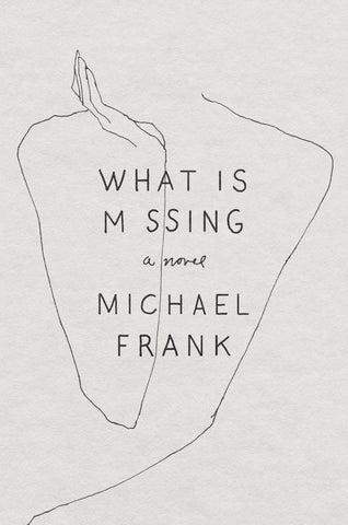 What Is Missing : A Novel