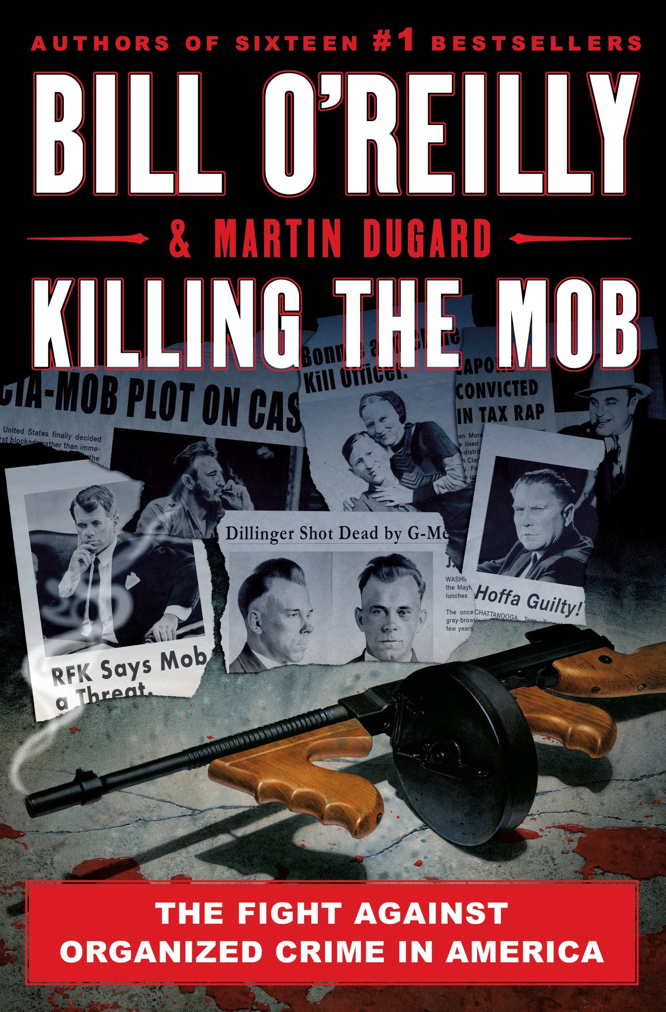 Killing the Mob : The Fight Against Organized Crime in America