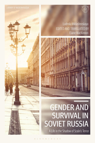 Gender and Survival in Soviet Russia : A Life in the Shadow of Stalin’s Terror