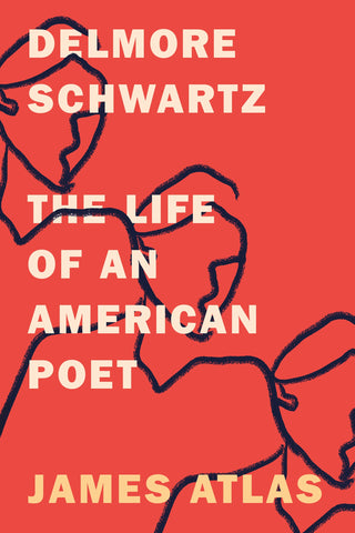 Delmore Schwartz : The Life of an American Poet